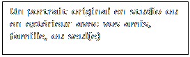 Zone de Texte: Un portrait original en studio ou en ext�rieur avec vos amis, famille, ou seul(e)


